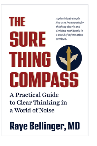 Cover of The Sure Thing Compass by Raye Bellinger, MD